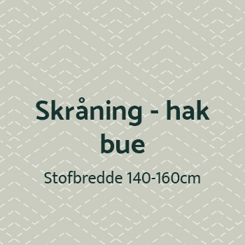 Skråning/hak/bue stofbredde under 160cm