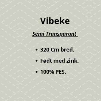 Vibeke - Semi transparent - 320 bred - født med zink - 100 % PES