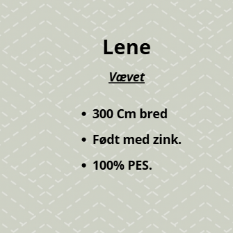Lene - Vævet - 300 bred - født med zink - 100 % PES